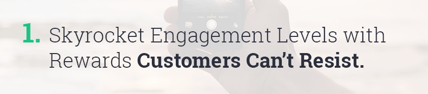Skyrocket engagement levels with rewards customers can't resist