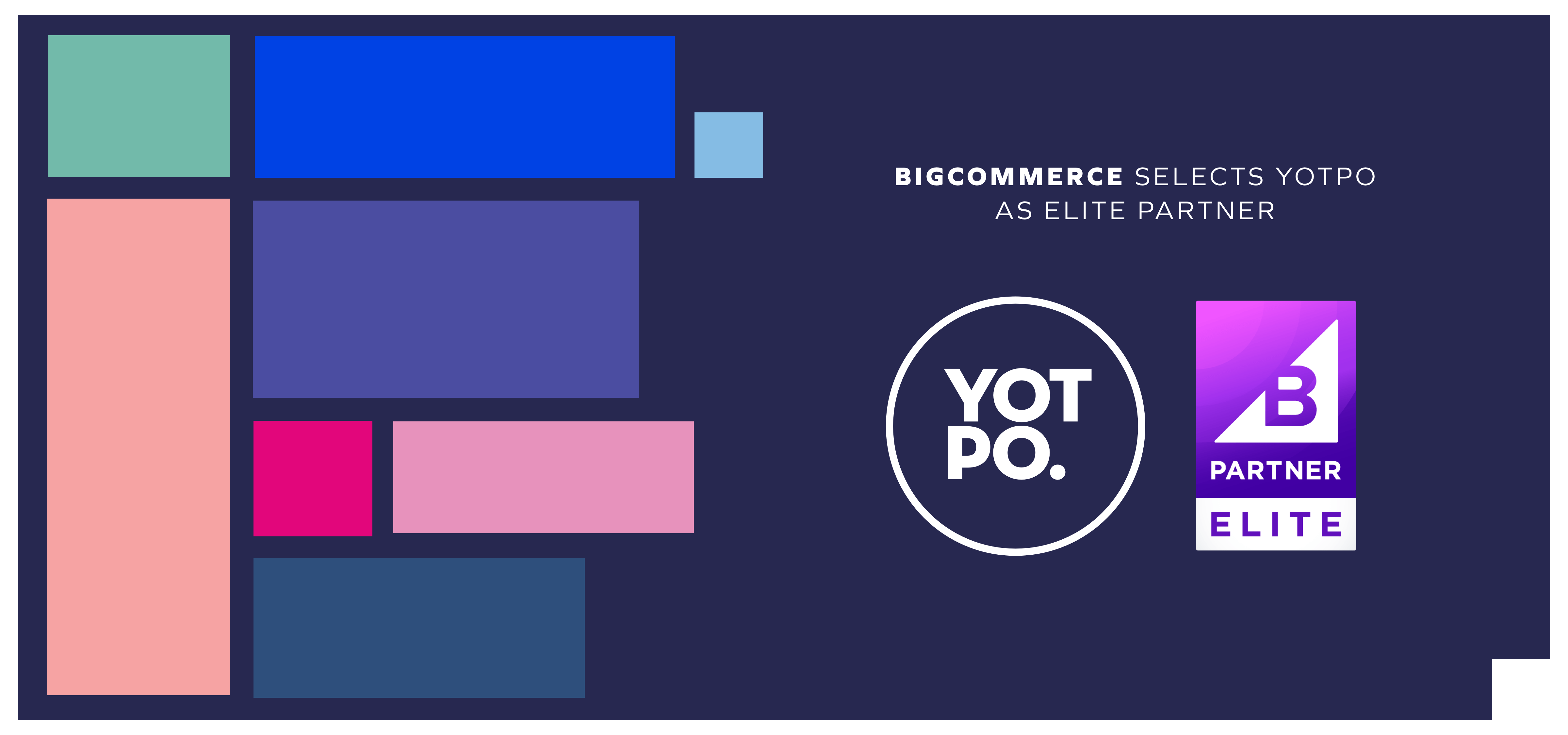 BigCommerce ajoute la fidélité et les Referrals de Yotpo à son programme de partenaires d&rsquo;élite