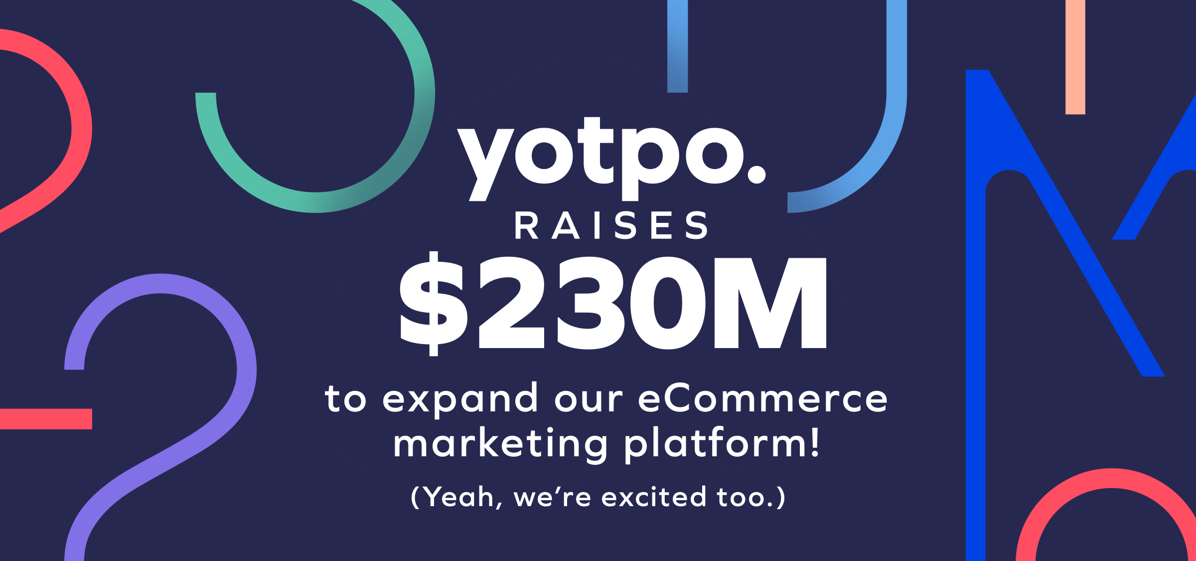 Nous venons de lever 230 millions de dollars. Voici comment nous allons les dépenser.