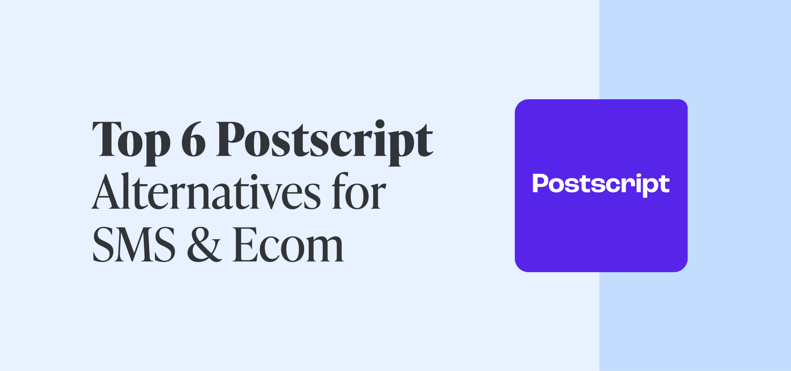 Top 6 Postscript-alternatieven voor SMS & Ecom (2025)