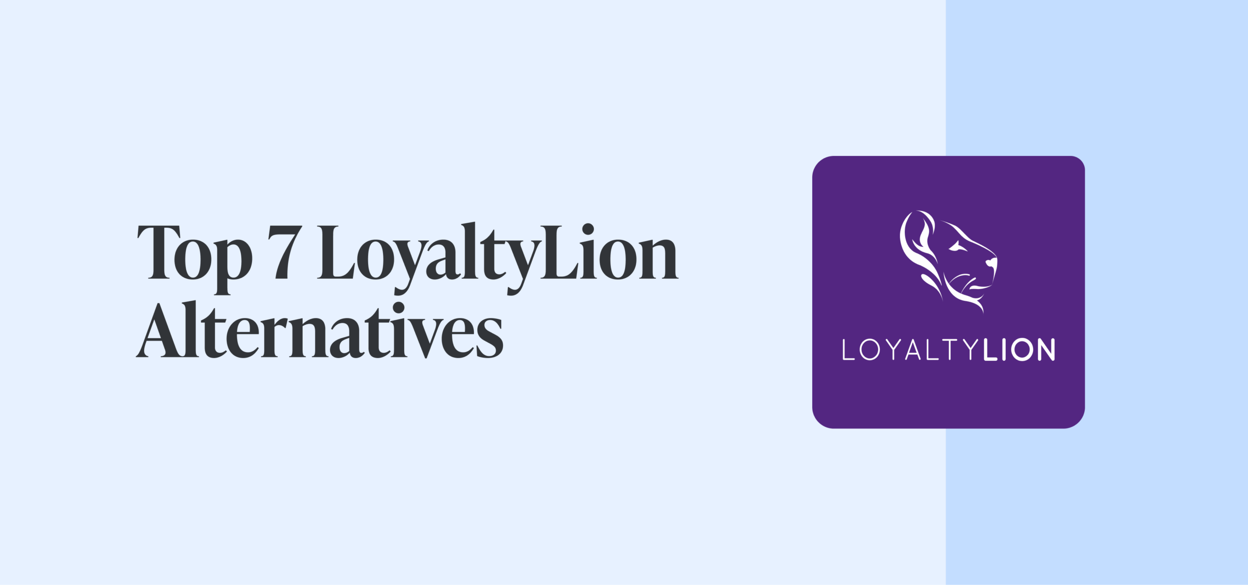 Les 7 meilleures alternatives à LoyaltyLion : Les meilleurs choix pour 2025