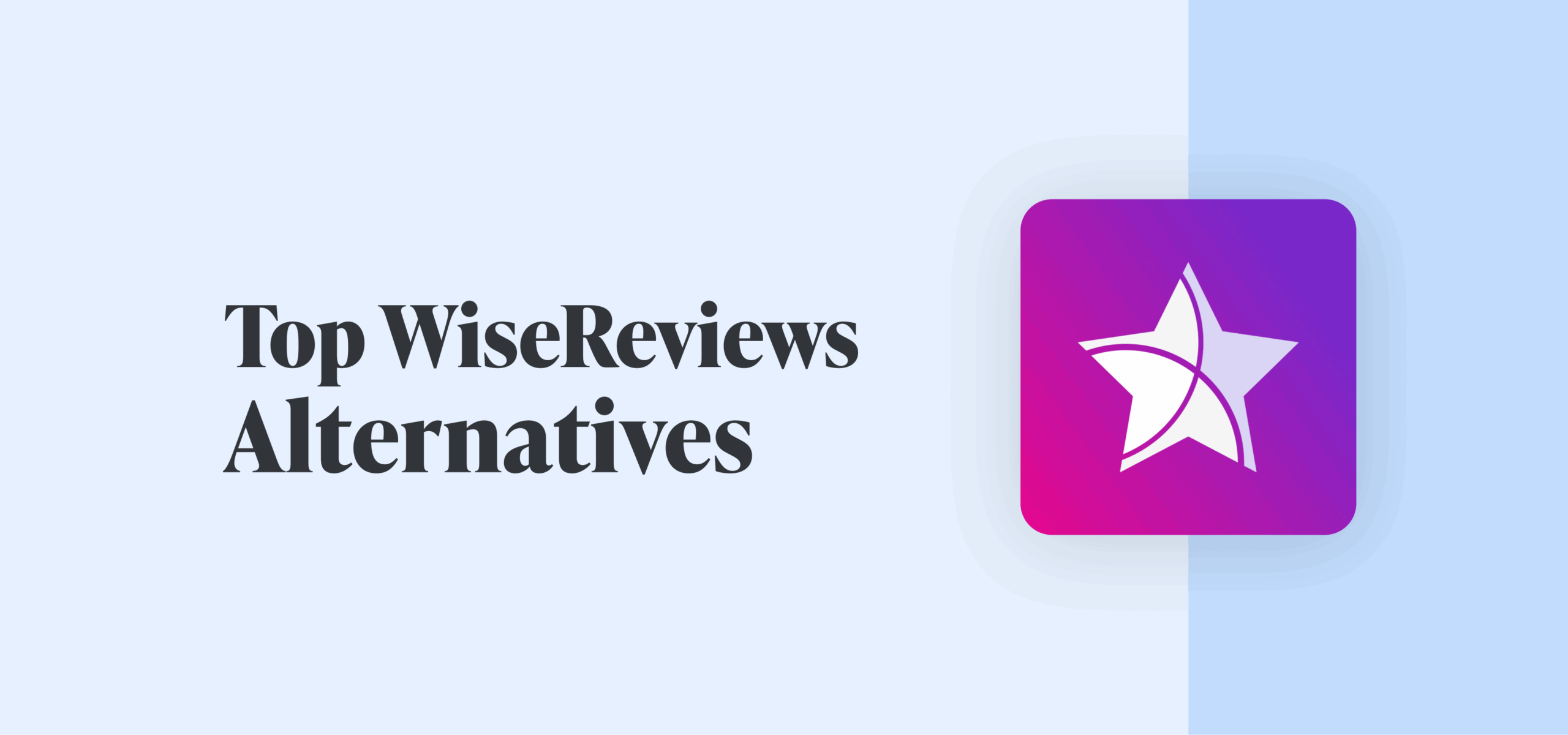 Top WiseReviews Alternatives & Competitors for 2026