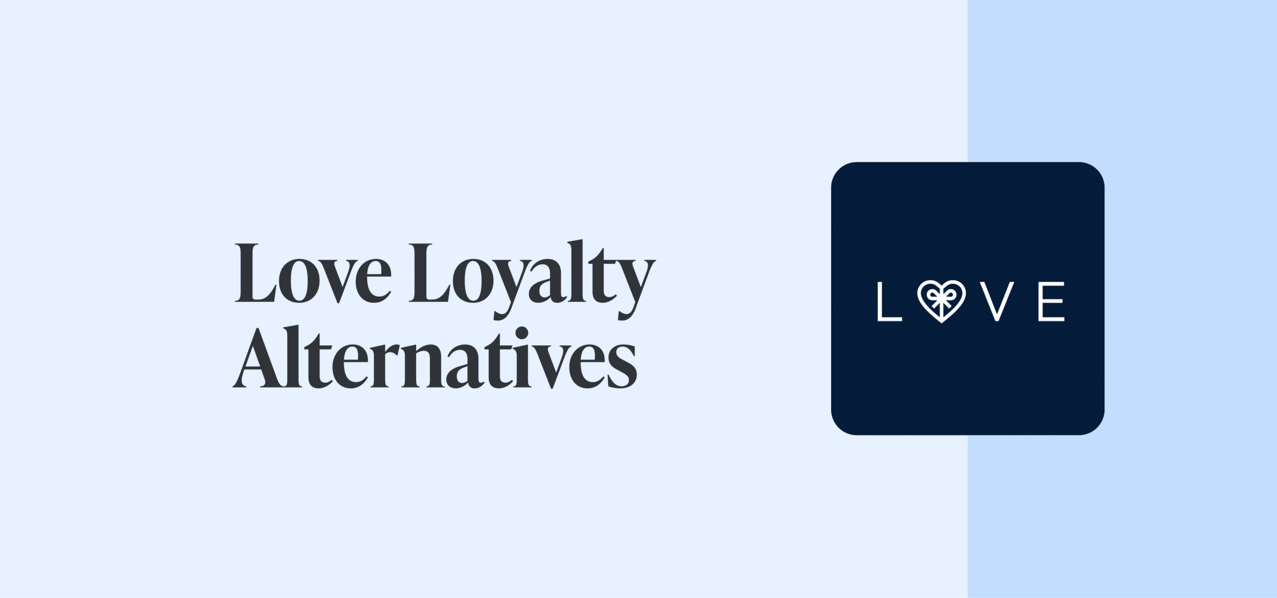 8 Love Loyalty and Rewards Alternatives: A Review