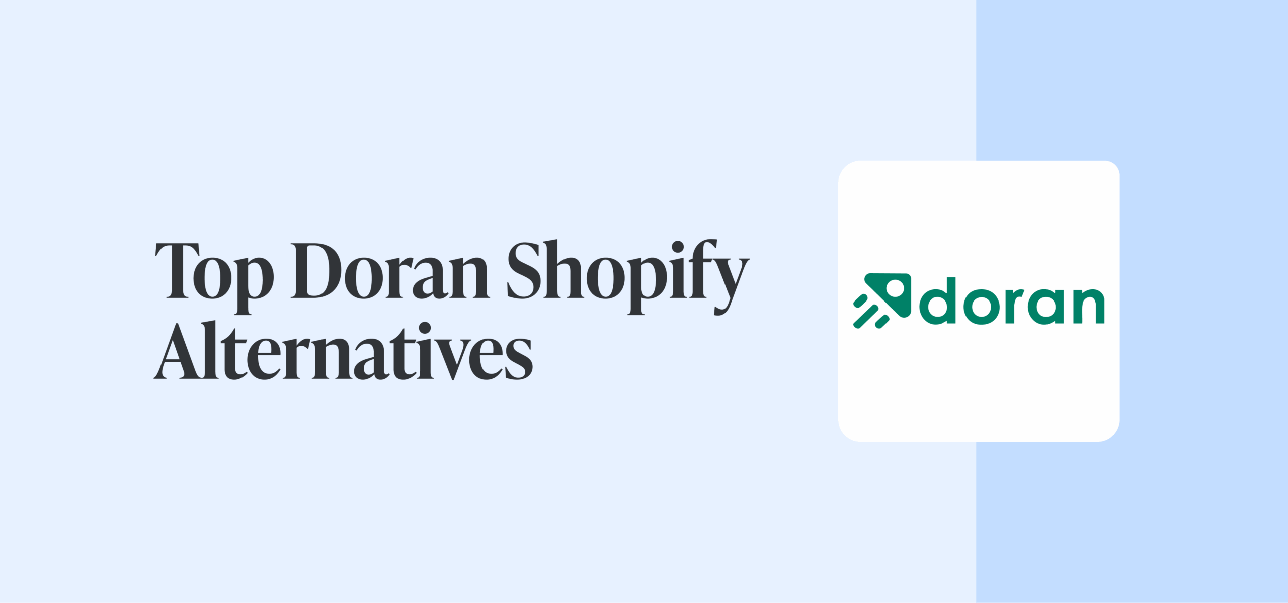 Top 8 Doran Alternatives & Competitors for Shopify in 2026