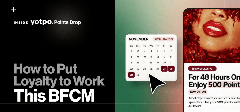 Blog Cover 11 Inside Yotpo Points Drop: How to Put Loyalty to Work This BFCM 7